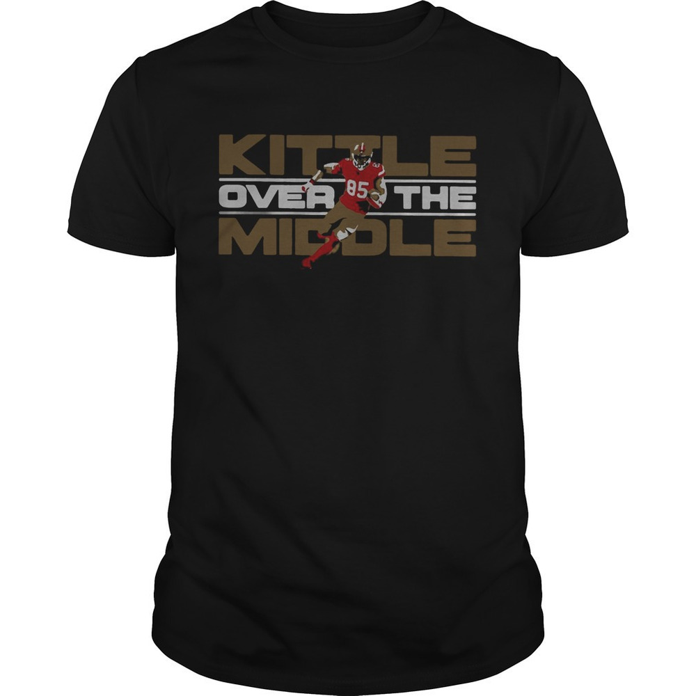 George Kittle San Francisco 49Ers Over The Middle Shirt